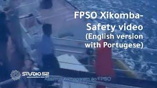 FPSO Xikomba Safety video  | Ensuring safety in english & portugese