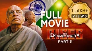 The Empowered Acharya Rises | Srila Prabhupada | Full Movie | Vyasa Puja