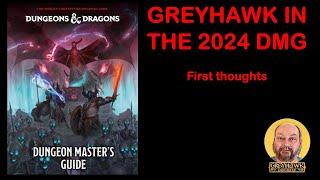 Greyhawk in the 2024 DMG - First Thoughts