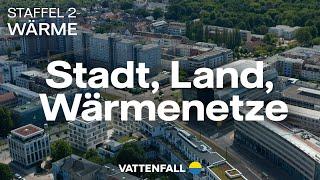 Wie versorgen wir unsere Städte in Zukunft mit Wärme? | Unsere Energie