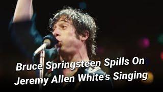 Bruce Springsteen Comments On Jeremy Allen White's Singing In 'Deliver Me From Nowhere'