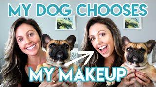 FRENCH BULLDOG CHOOSES MY MAKEUP