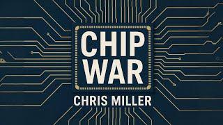 Chip War - The battle for the world’s most critical technology has begun.
