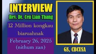 12 Million kongkau ah CBCUSA GS Rev. Dr. Ceu Lian Thang he biaruahnak. February 26, 2025 (Wednesday)