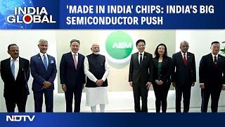 Chip Manufacturing In India | ''Made In India' Chips: India's Big Semiconductor Push