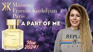 НОВИНКА 2024   Maison Francis Kurkdjian APOM (A Part Of Me). Подробно Об Аромате