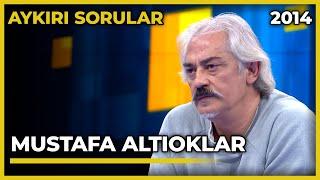 Aykırı Sorular: Mustafa Altıoklar - 23.04.2014