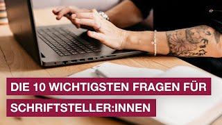 Die 10 wichtigsten Fragen für Schriftstellerinnen und Schrifsteller