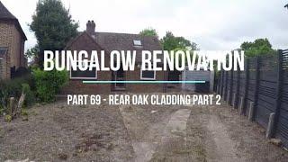 House Renovation - Part 69 - Rear oak cladding part 2