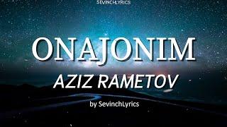 Aziz Rametov - Qirolicham onajonim (Lyrics) by SevinchLyrics