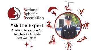 Ask the Expert: Outdoor Recreation for People with Aphasia with Avi Golden