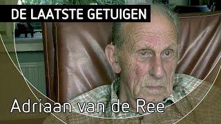 De laatste getuigen (serie), Adriaan van de Ree