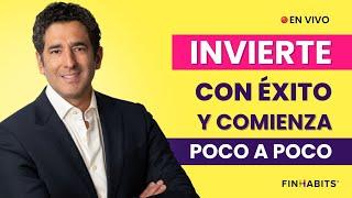 Cómo invertir con éxito empezando con poco dinero.