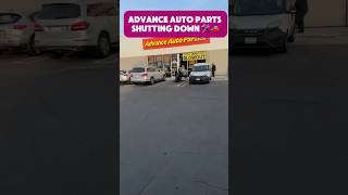  Advance Auto Parts is SHUTTING DOWN! 