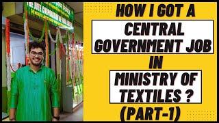 How I got a Central Government Job in Ministry of Textiles? My Preparation Journey Part 1 #jci #ssc