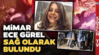 Günlerdir Aranıyordu! Kayıp Mimar Ece Gürel Bulundu! İşte O Sıcak Görüntüler