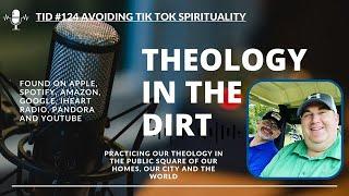 TID #124 Avoiding Tik Tok Spirituality