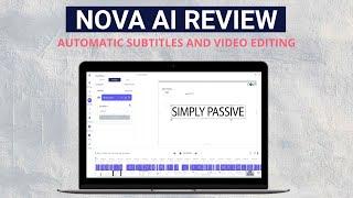 Nova AI Review: Create Captions and Edit Your Videos