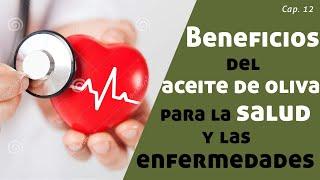 Beneficios del Aceite de Oliva para la Salud y Enfermedades