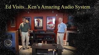 Ed Visits...Ken's Amazing Audio Room!