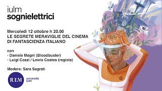 Le segrete meraviglie del cinema di fantascienza italiano - Luigi Cozzi a Sognielettrici 2022