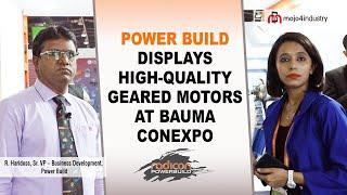 Power Build displays high quality geared motors at bauma CONEXPO India