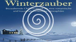 Winterzauber: Musik für romantisch traumhafte Winter Atmosphäre (RELAXLOUNGE.TV)