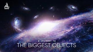 Giants of the Universe. A Journey to the Biggest Objects