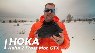 Hoka Kaha 2 Frost Moc GTX Review - Insulated Slip On Shoes