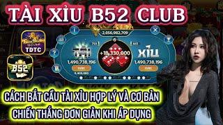 B52 club | Link tải B52 club | Cách bắt cầu tài xỉu cơ bản - đánh như nào cho hợp lí tỉ lệ thắng cao