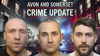 Avon and Somerset Crime Update | Street Crime UK