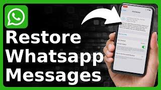 How To Restore WhatsApp Messages On iPhone