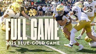 FULL GAME | 2025 Blue-Gold Game presented by @meijer | Notre Dame Football