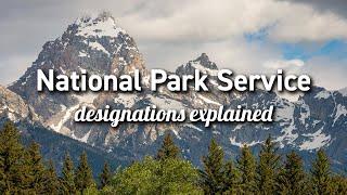 National Park Service designations explained