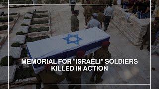 Memorial for “Israeli” soldiers killed in action