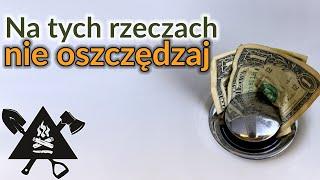 NIE WOLNO oszczędzać na tych rzeczach!