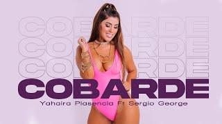 Cobarde - Yahaira Plasencia, Sergio George (Video Oficial)