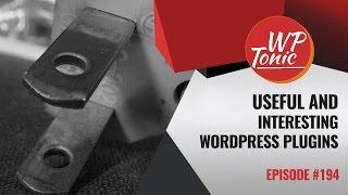 194 WP-Tonic: Useful Plugins for WordPress