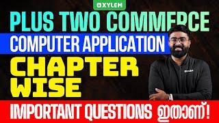 Plus Two Commerce - Computer Application Chapter Wise Important Questions ഇതാണ്! | Xylem +2 Commerce