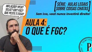 O QUE É FGC? Quais Investimentos TEM FGC? (O SEGURO dos seus INVESTIMENTOS)