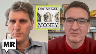 Introducing "Organized Money" | David Dayen & Matt Stoller | TMR