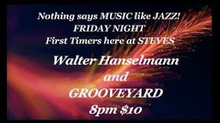 Walter Hanselmann and GROOVEYARD - "Streamin' Steve's Guitars"