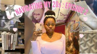 Navigating my 20s: episode 2 - the beginning of an era + the art of discipline and fulfilment