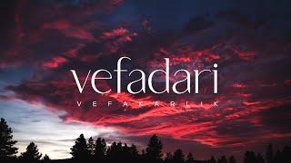 Vefadari | Bilal Güler