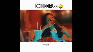 Foodie girl whatsapp status #kalyani priyadarshan#Brodaddy