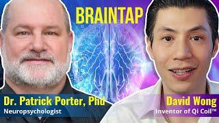 Dr. Patrick Porter, PhD (Braintap) x David Wong (Qi Coil™)