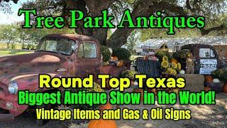 Biggest Antique Show in the World! Tree Park Venue / Round Top TX