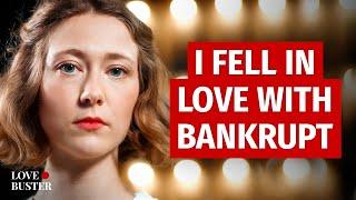 I Fell In Love With Bankrupt | @LoveBusterShow