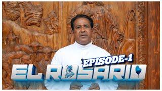 EL ROSARIO EPISODE -1 Rev. Fr.SHAJI KOCHUPURACKAL  (Vicar - Kottapadi)SL MEDIA|