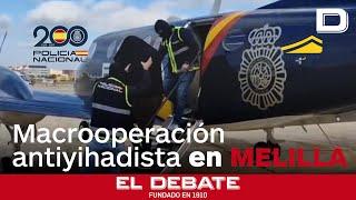 Macrooperación antiyihadista con base en Ceuta y ramificaciones en otros puntos de España